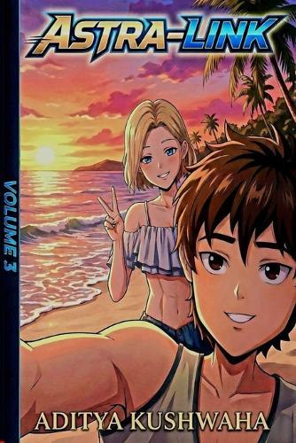 Astra-Link Volume 3: The Abyssal Tides of Varuna, An Indian Sci-Fi Fantasy Light novel