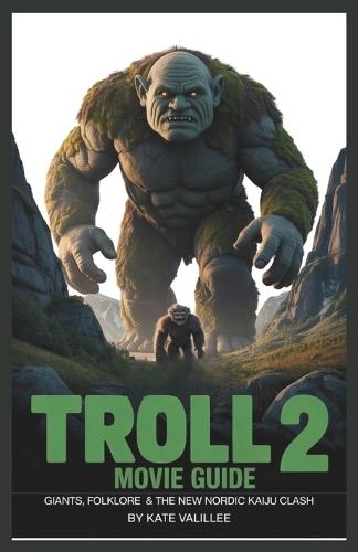 Troll 2 Movie Guide: Giants, Folklore & the New Nordic Kaiju Clash