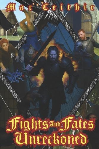 Fights And Fates Unreckoned