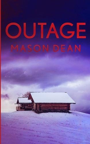 Outage: An EMP Post Apocalypse Prepper Survival Thriller