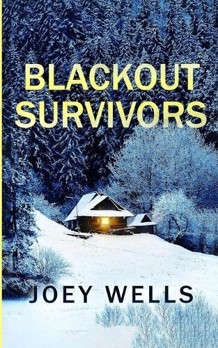 Blackout Survivors: An EMP Post Apocalypse Prepper Survival Thriller