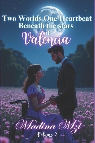 Two Worlds One Heartbeat Beneath the stars of valencia