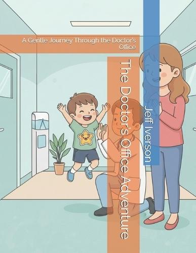 The Doctor's Office Adventure: A Gentle Journey Through the Doctor's Office