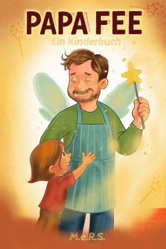 Papa Fee: Ein Kinderbuch