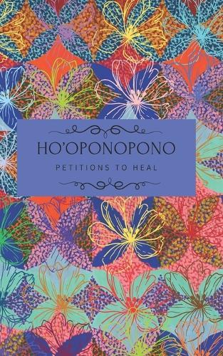 Ho'oponopono Petitions to Heal