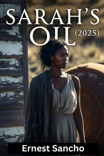 Sarah's Oil (2025): Insightful Breakdown of Characters, Themes, Motives, and Emotional Depth Throughout the Film