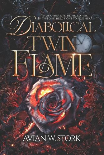 Diabolical Twin Flame: In another life, he killed her. In this one, he´ll fight to save her.