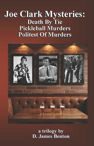 Joe Clark Mysteries: Death By Tie, Pickleball Murders, & Politest Of Murders