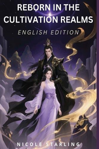 Reborn in the Cultivation Realms: From Sacrificial Pawn to the Patriarch's Destined Consort - Xianxia Cultivation Fantasy - English Version of 重生仙途