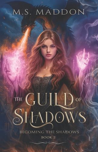 The Guild of Shadows: Book 2- Becoming the Shadows