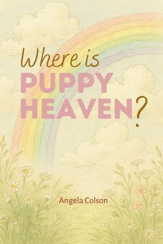 Where is puppy heaven: Navigating Pet Loss