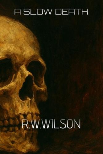 A Slow Death