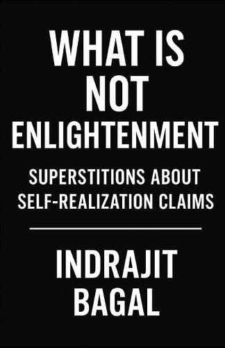 What is Not Enlightenment: Superstitions about Self-Realization Claims
