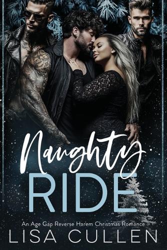 Naughty Ride: An Age Gap, Reverse Harem, Christmas Romance