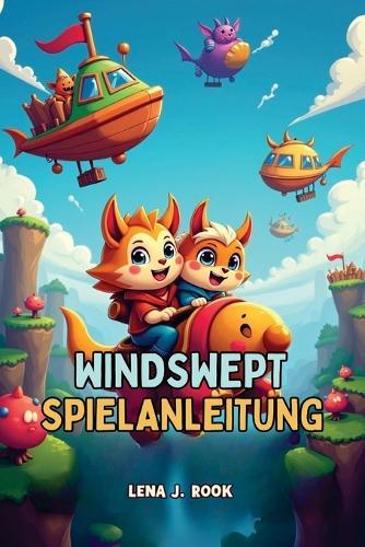 Windswept Spielanleitung: Tiefgehende Strategien, Expertentipps und ultimative Walkthroughs für Gelegenheitssucher und Hardcore-Abenteurer gleichermaßen