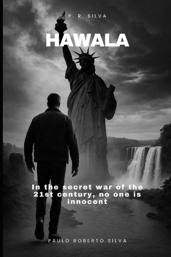 Hawala: In the secret war of the 21st century, no one is innocent