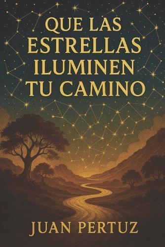 Que Las Estrellas Iluminen Tu Camino