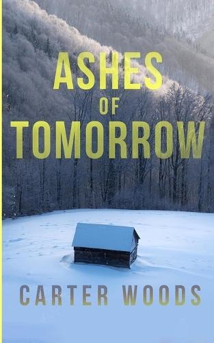 Ashes of Tomorrow: An EMP Post Apocalypse Prepper Survival Thriller