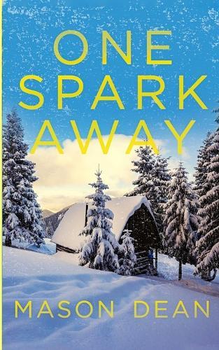 One Spark Away: An EMP Post Apocalypse Prepper Survival Thriller