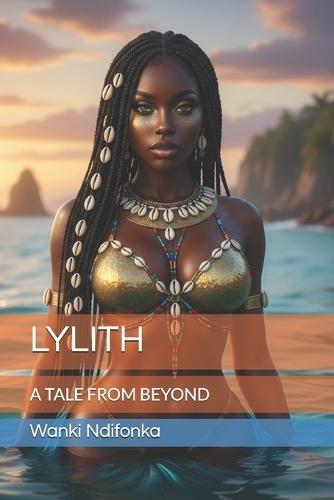 Lylith: A Tale from Beyond