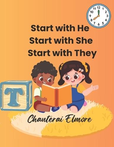 Start with He, Start with She, Start with They: Big Book