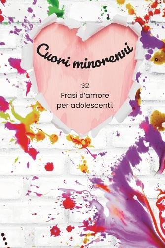 Cuori minorenni: 92 Frasi d'amore per adolescenti