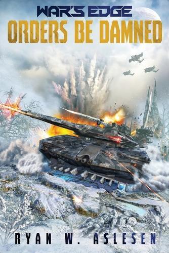 Orders Be Damned: A War's Edge Standalone Novel (Berserkers) (War's Edge: Berserkers)