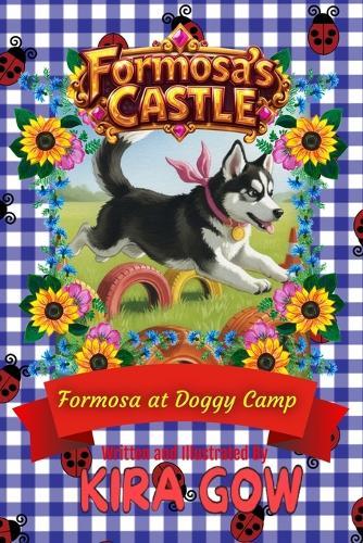 Formosa at Doggy Camp: Formosa's Castle 6
