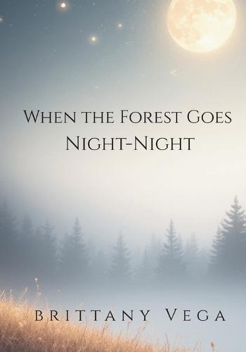 When the Forest Goes Night-Night