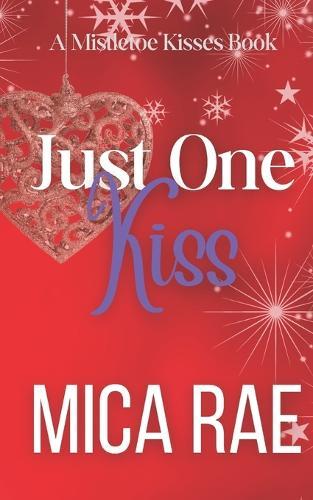 Just One Kiss: A Single Dad Age Gap Christmas Novella