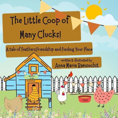 The Little Coop of Many Clucks: a tale of feathers, friendships and finding your place