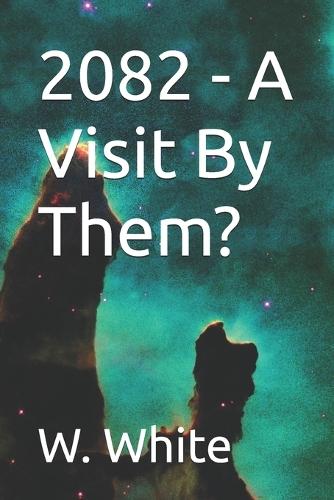 2082 - A Visit By Them?