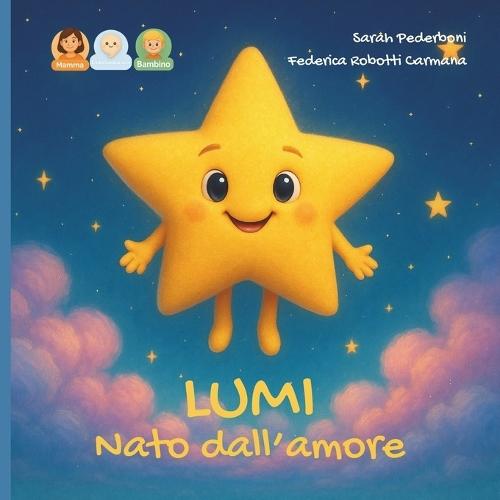 Lumi nato dall'amore: storia per un bambino nato da embrioadozione da una mamma.