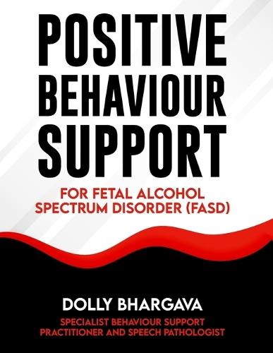 Positive Behaviour Support for Fetal Alcohol Spectrum Disorder