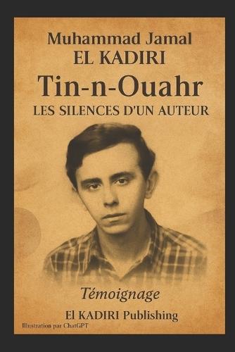 Tin-n-ouahr. Les silences d'un auteur.: Témoignage