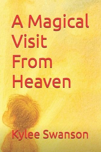 A Magical Visit From Heaven