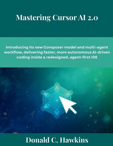 Mastering Cursor AI 2.0: Introducing its new Composer model and multi-agent workflow, delivering faster, more autonomous AI-driven coding inside a redesigned, agent-first IDE