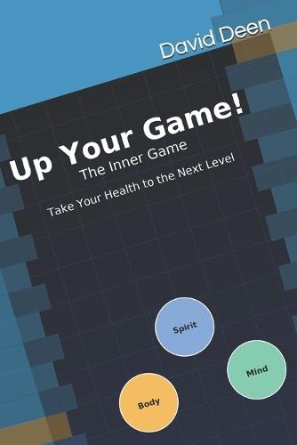 Up Your Game!: The Inner Game