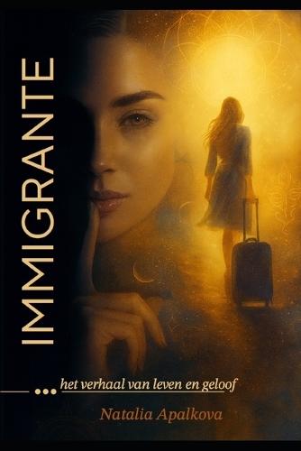 Immigrante: Het verhaal van leven en geloof