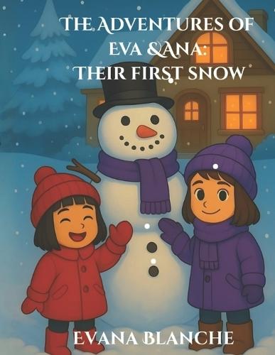 The Adventures of Eva & Ana: Their First Snow