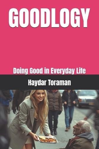 Goodlogy: Doing Good in Everyday Life