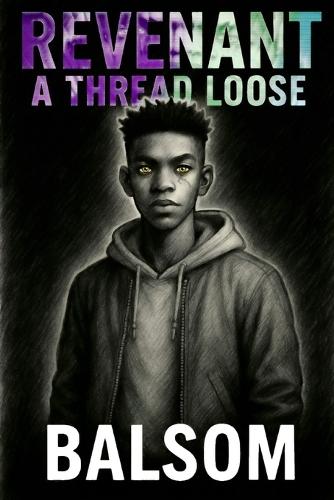 Revenant: ""A Thread Loose""