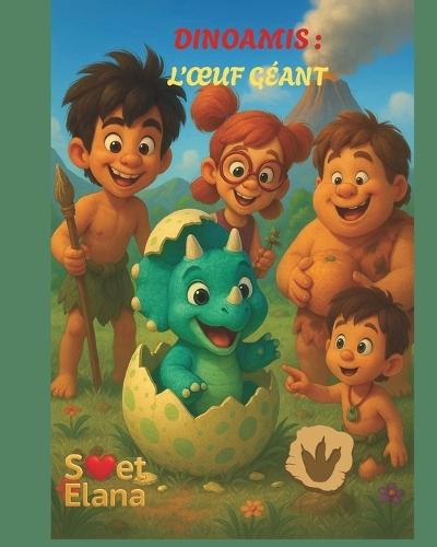 Dinoamis: L'Oeuf Géant