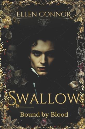 Swallow - Bound by Blood: Vampir Dark Fantasy x epische Slow Burn Haters to Lovers-Dark Romance