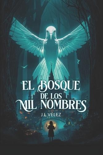El Bosque de Los Mil Nombres