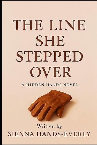 The Line She Stepped Over: A Hidden Hands Novel