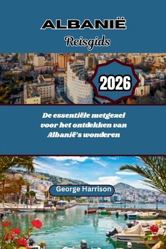 Albanië Reisgids 2026: De essentiële metgezel voor het ontdekken van Albanië's wonderen