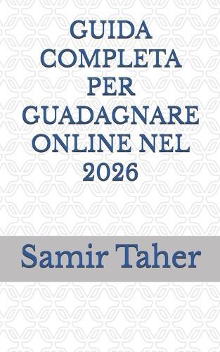 Guida Completa Per Guadagnare Online Nel 2026