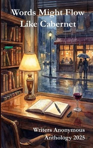 Words Might Flow Like Cabernet