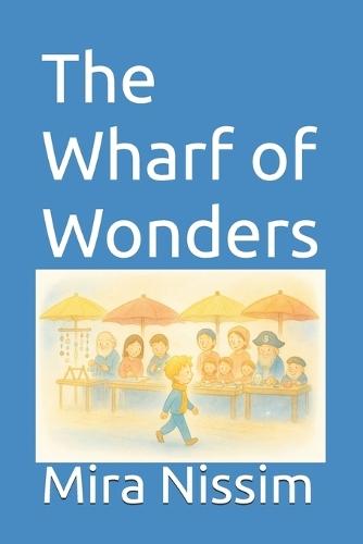 The Wharf of Wonders